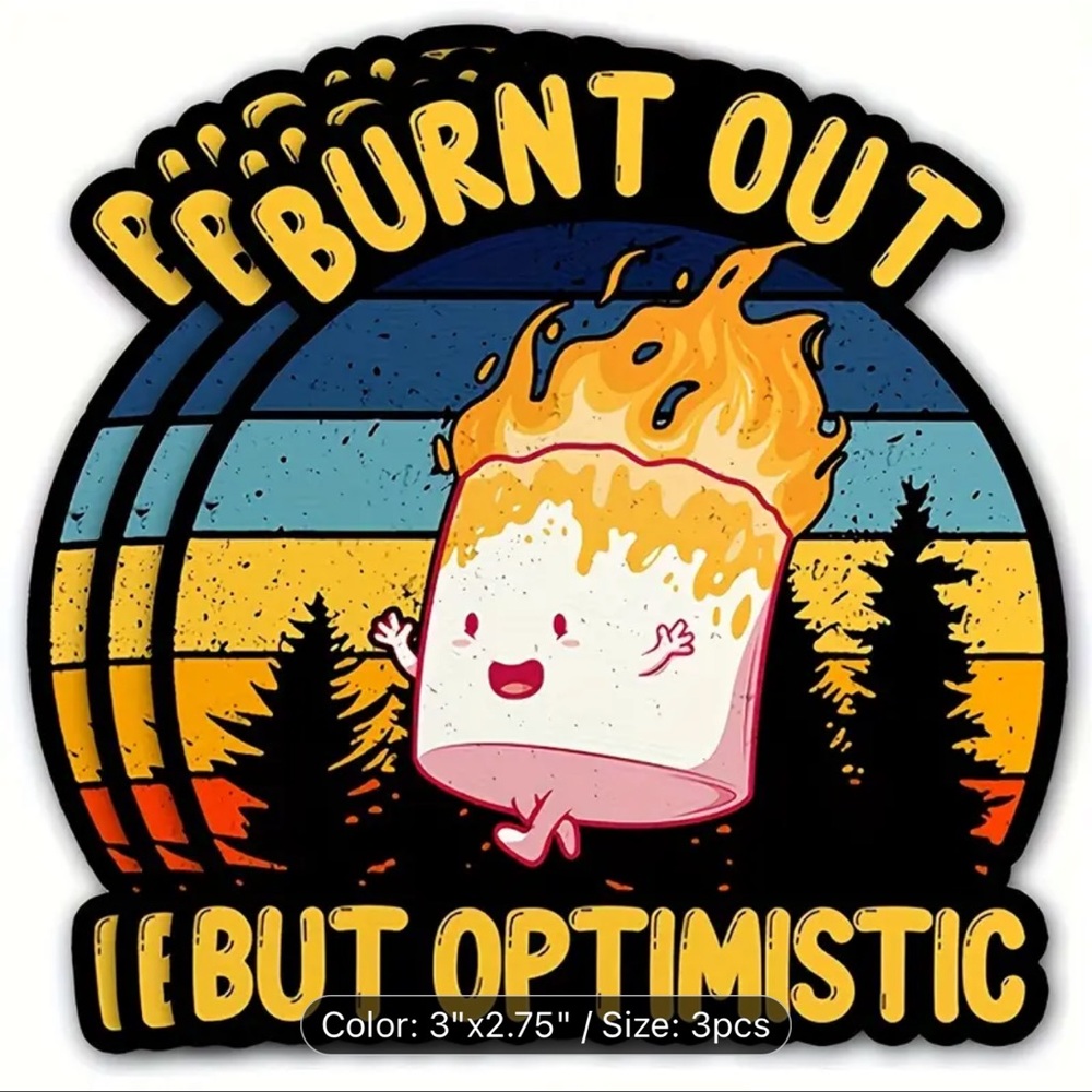 Burnt Out But Optimistic Sticker - Multicolor, 3 PCS